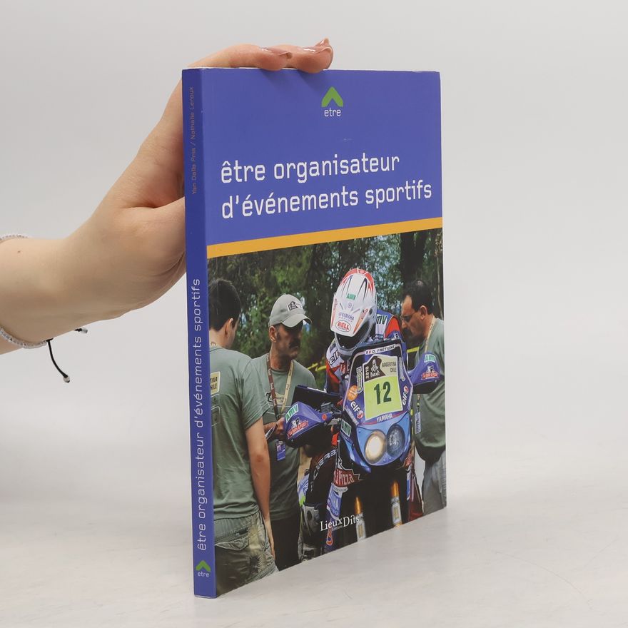 Collectif d'auteurs Etre organisateur d'événements sportifs