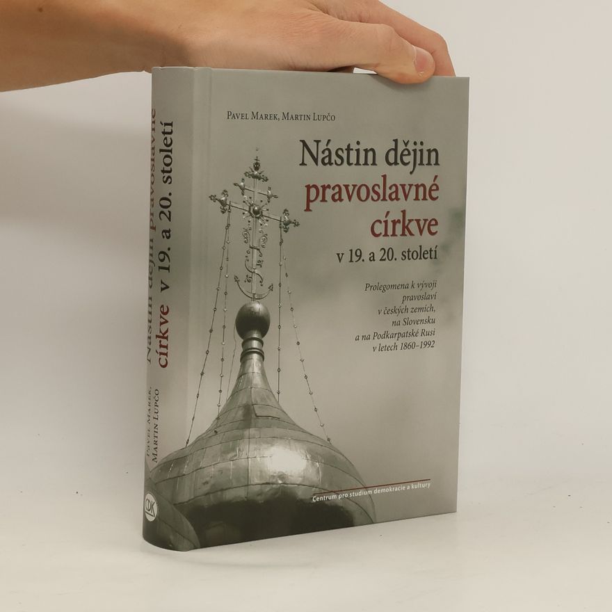 Martin Lupčo Nástin dějin pravoslavné církve v 19. a 20. století