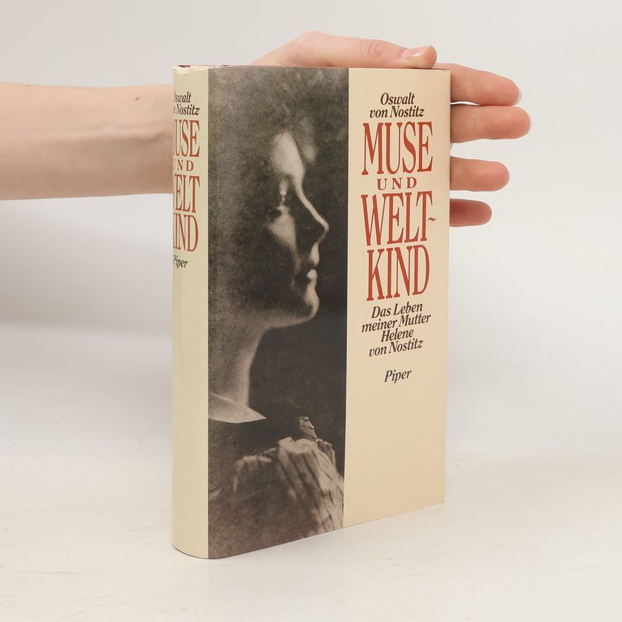 Oswalt von Nostitz Muse und Weltkind
