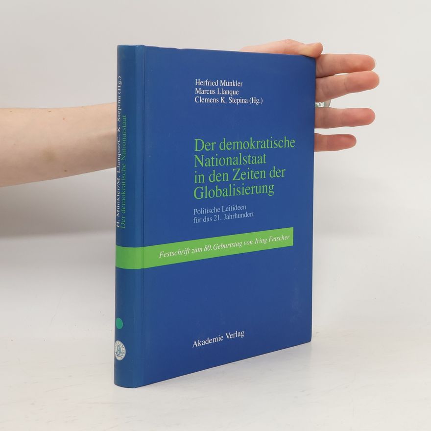 Herfried Münkler Der demokratische Nationalstaat in den Zeiten der Globalisierung