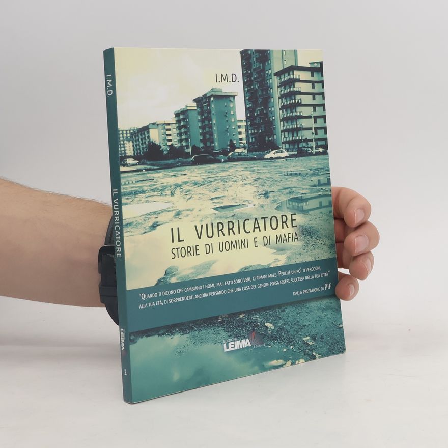 I.M.D. Il Vurricatore. Storie di uomini e di mafia