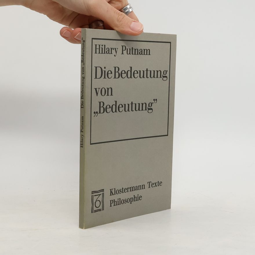 Hilary Putnam Die Bedeutung von "Bedeutung"
