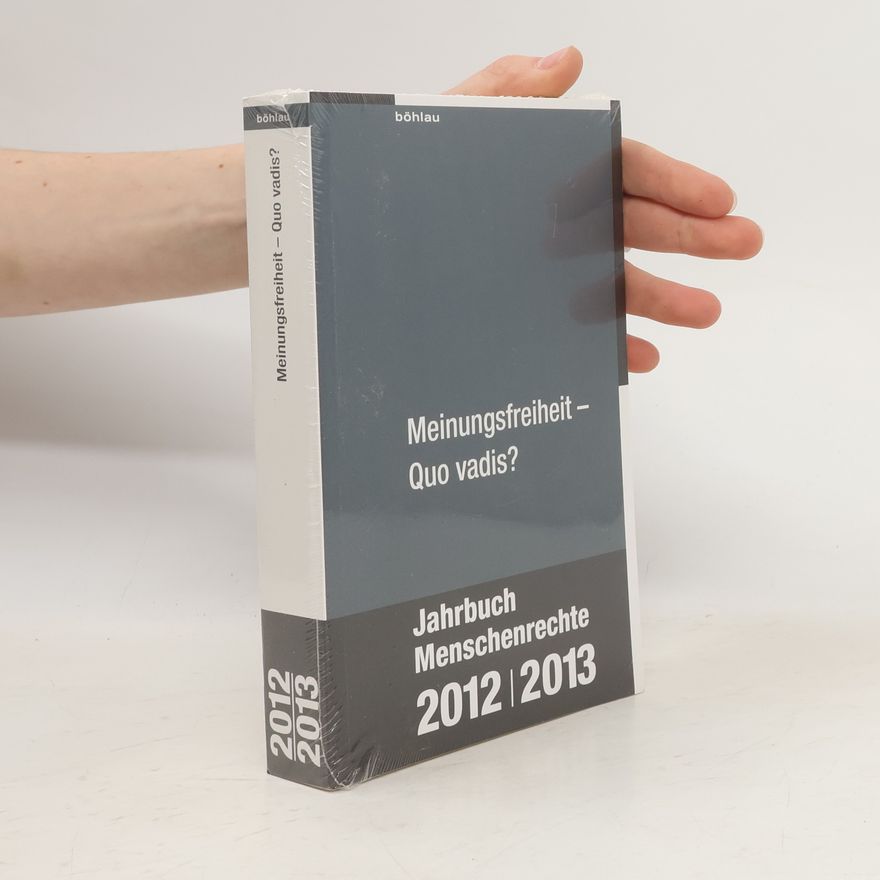 Brigitte Hamm Jahrbuch Menschenrechte - 2012 | 2013: Meinungsfreiheit - Quo vadis?