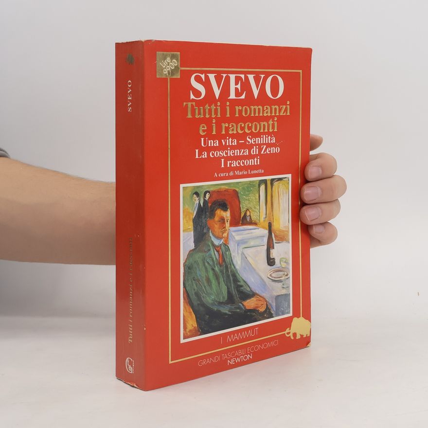 Italo Svevo Tutti i romanzi e i racconti