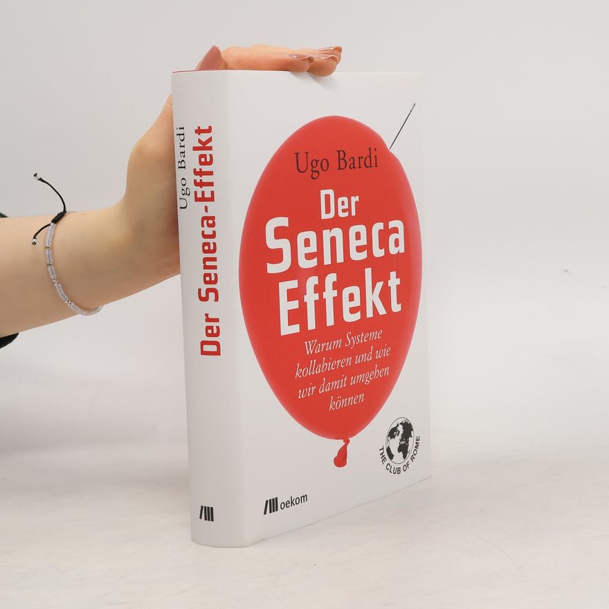 Ugo Bardi Der Seneca-Effekt