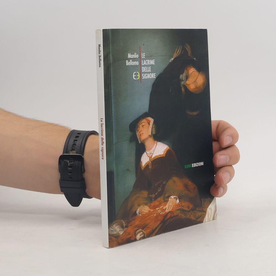 Manlio Bellomo Le lacrime delle signore