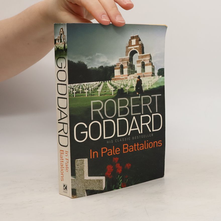 Robert Goddard In Pale Battalions