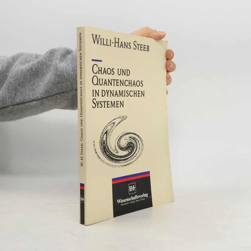 Willi Hans Steeb Chaos und Quantenchaos in dynamischen Systemen