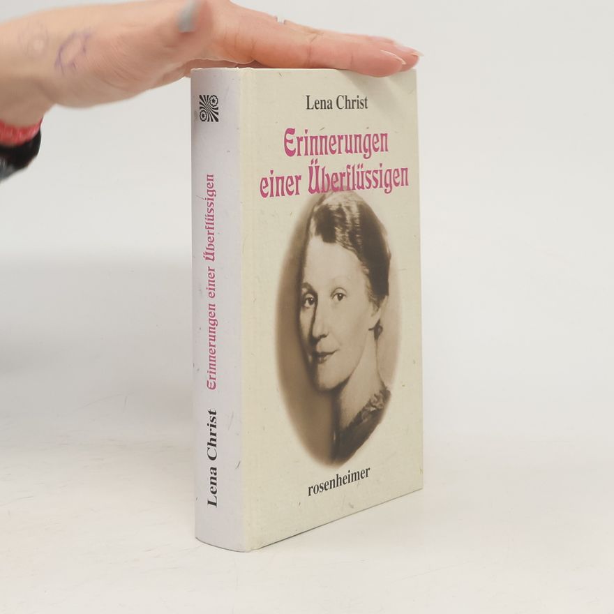 Lena Christ Erinnerungen einer Überflüssigen