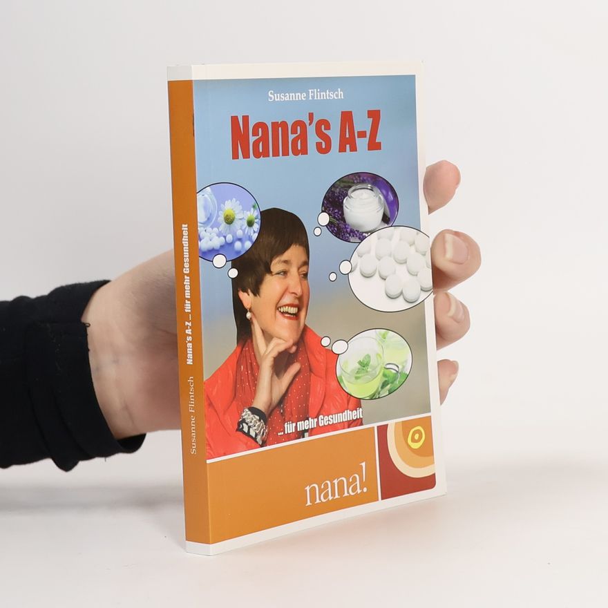 Susanne Flintsch Nana's A-Z... für mehr Gesundheit