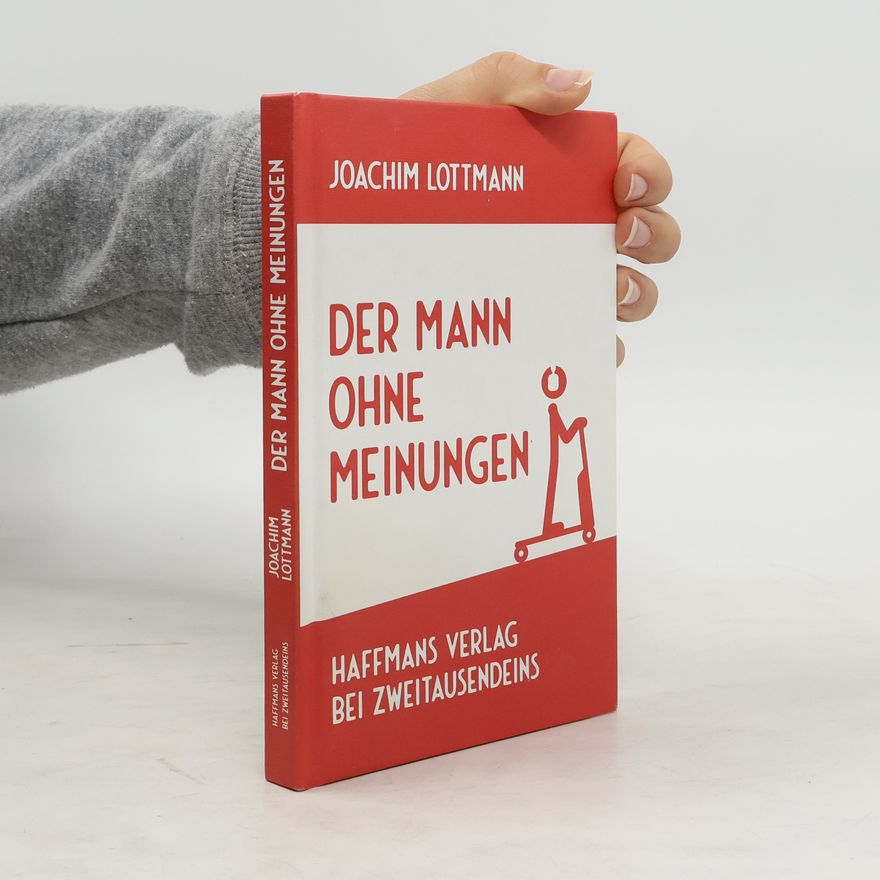 Joachim Lottmann Der Mann ohne Meinungen