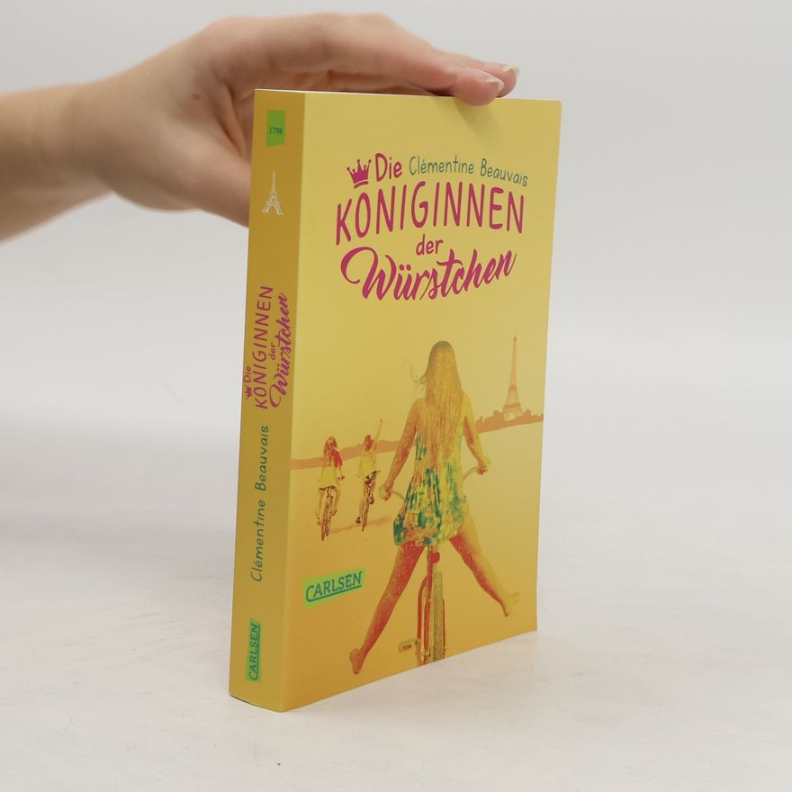 Clémentine Beauvais Die Königinnen der Würstchen