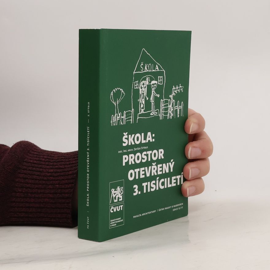 Zbyšek Stýblo Škola: prostor otevřený 3. tisíciletí