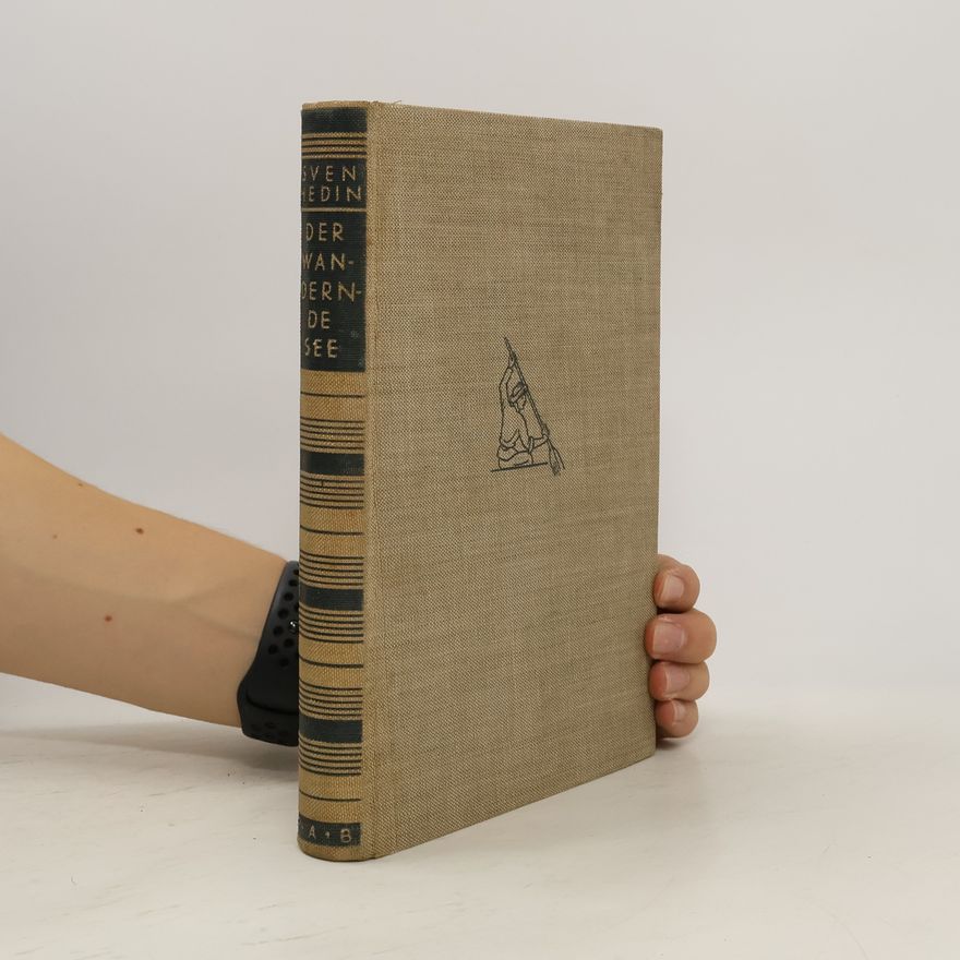Sven Hedin Der Wandernde See