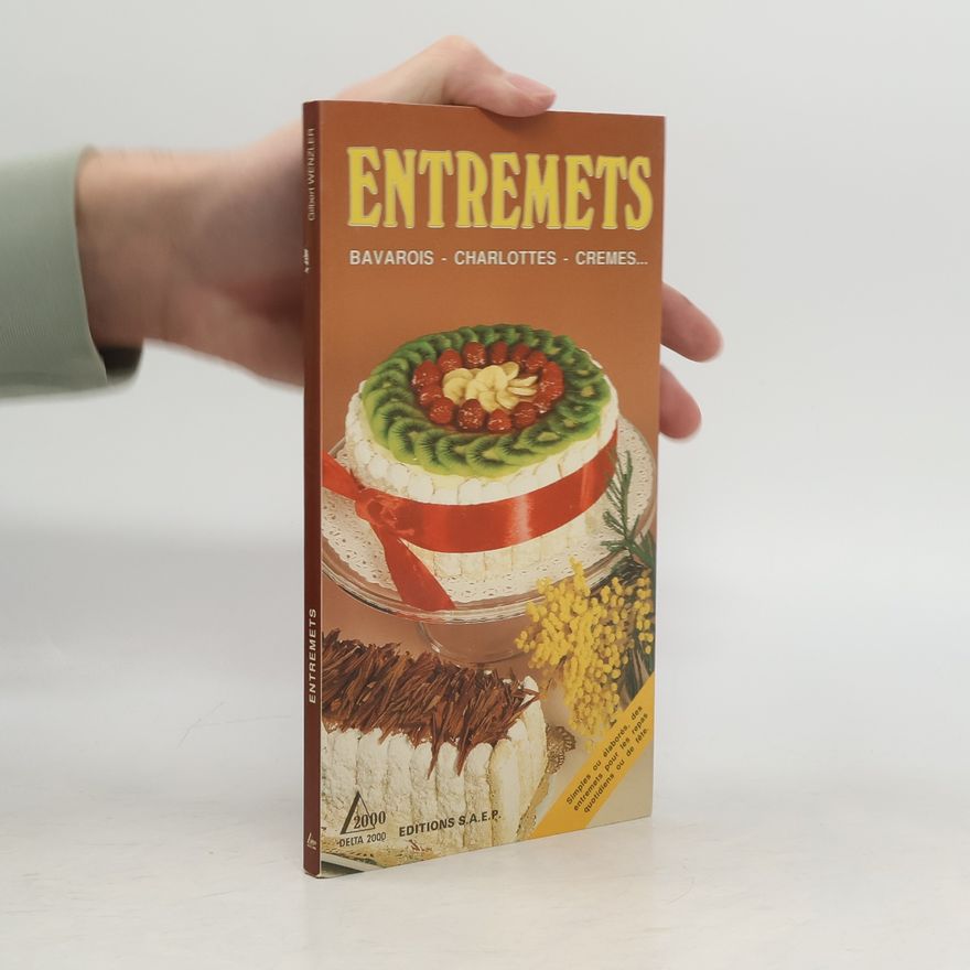 Gilbert Wenzler Entremets