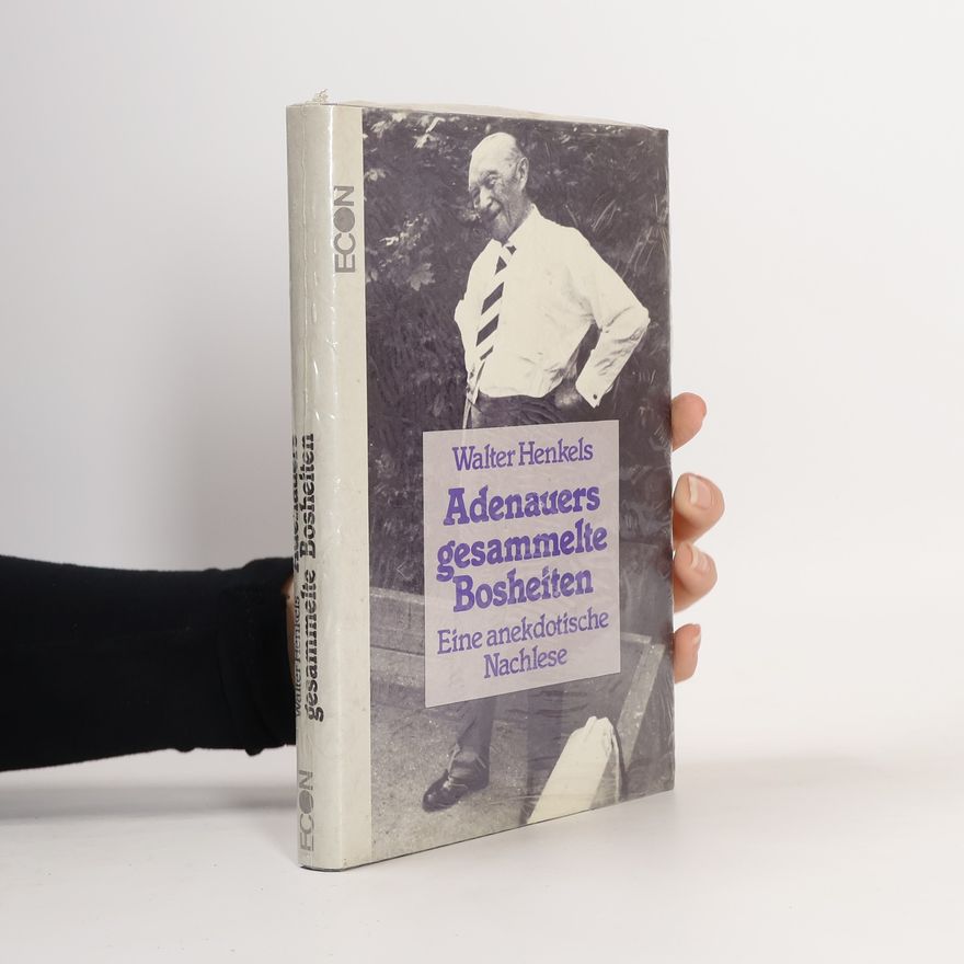 Walter Henkels Adenauers gesammelte Bosheiten
