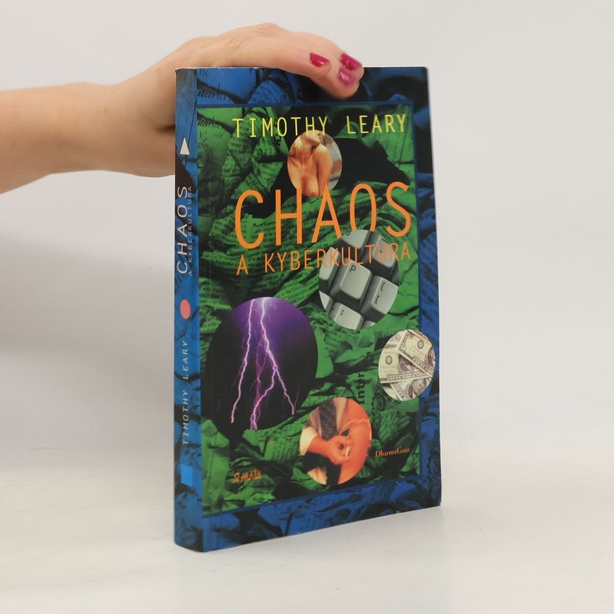 Timothy Leary Chaos a kyberkultura