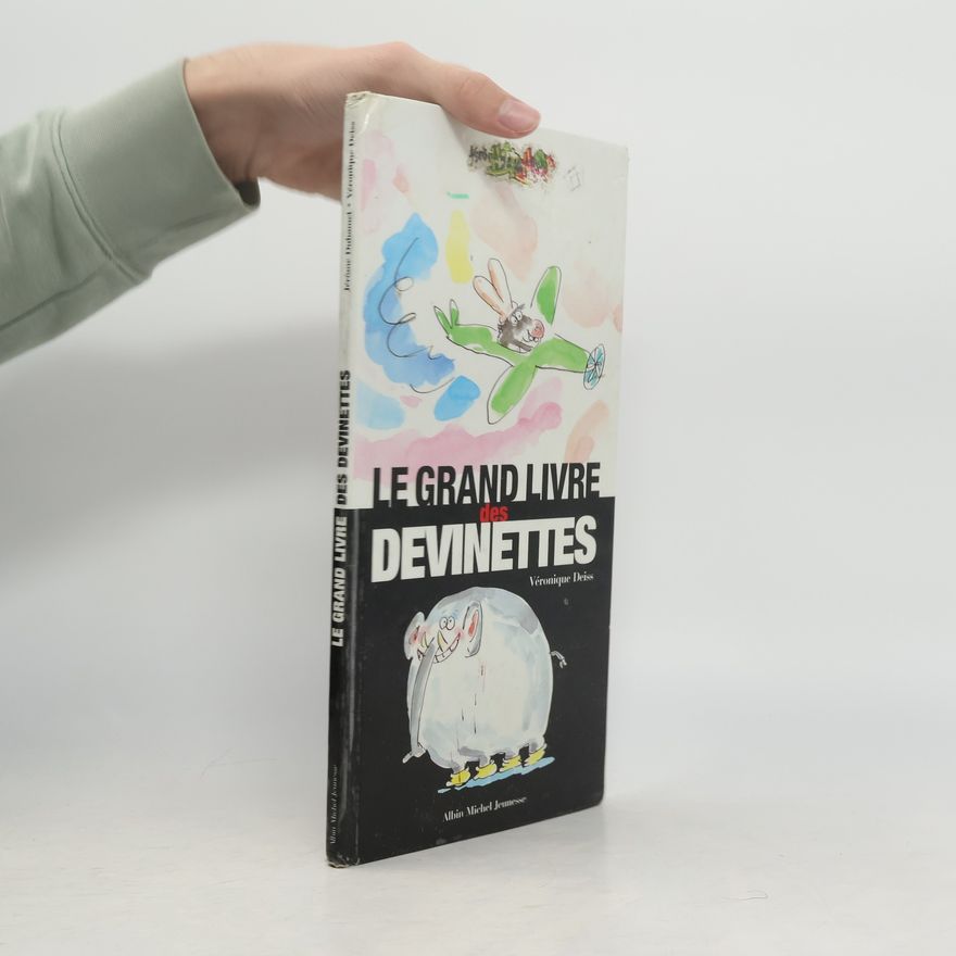 Veronique Deiss Le grand livre des devinettes