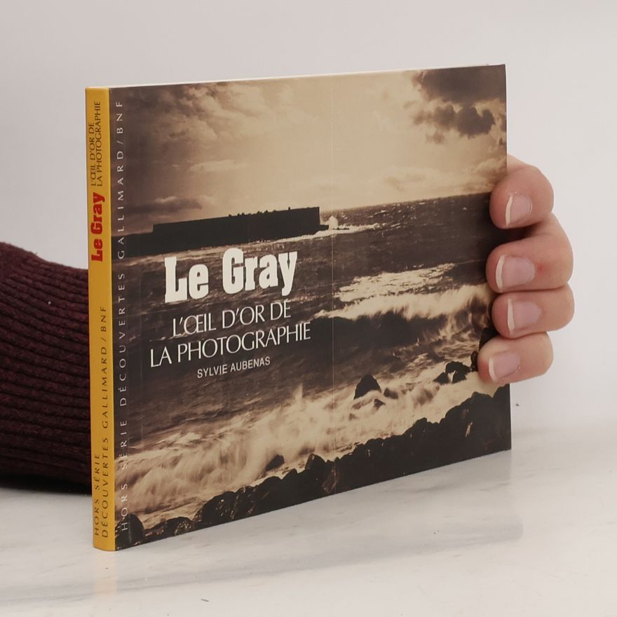 Sylvie Aubenas Hors Série Découvertes Gallimard / BNF: Le Gray