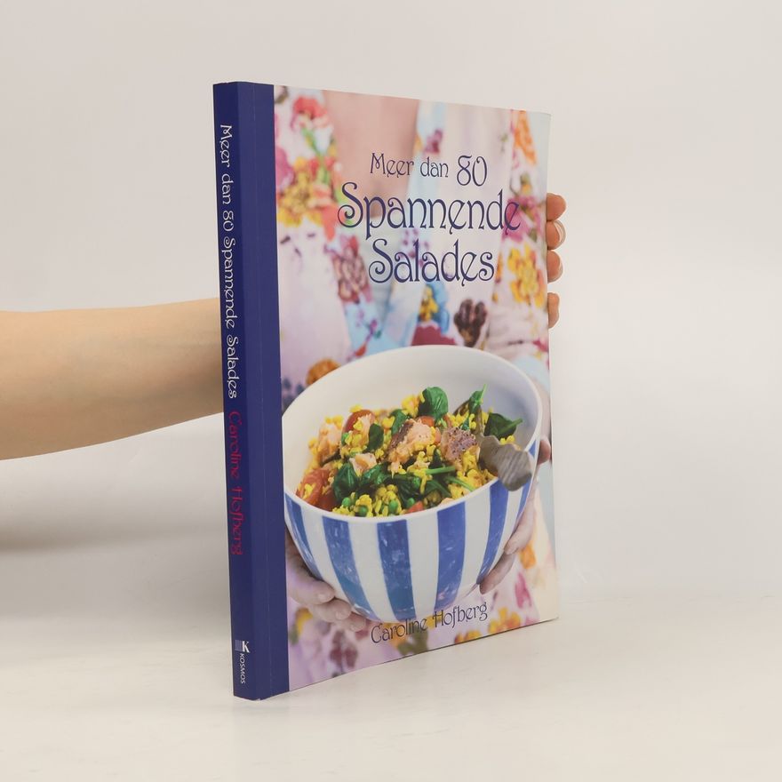 Caroline Hofberg Meer dan 80 spannende salades