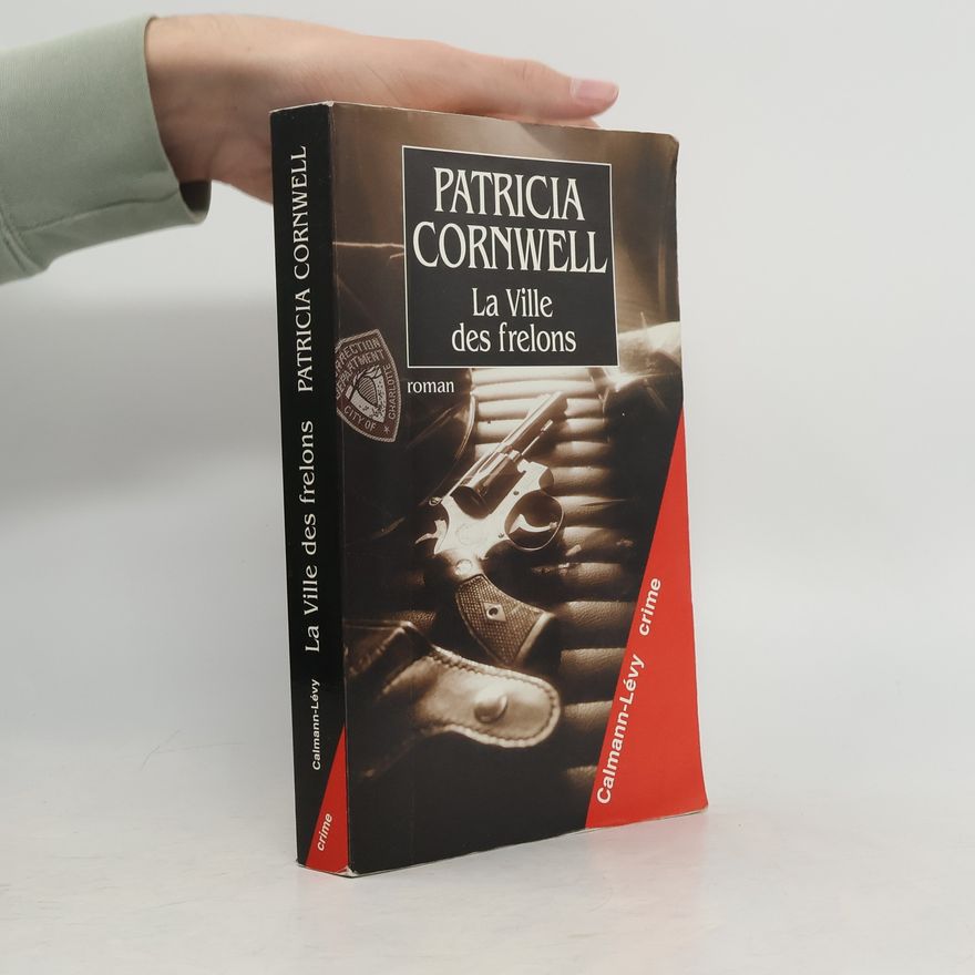 Patricia Cornwell La Ville des frelons