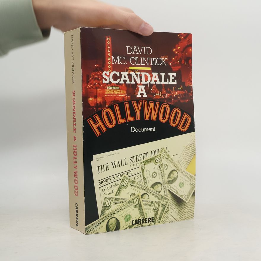 David Mc. Clintick Scandale à Hollywood