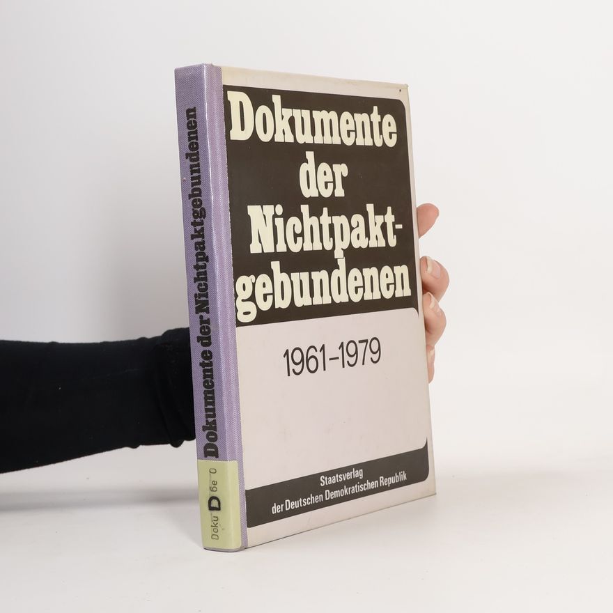 Collectif d'auteurs Dokumente der Nichtpaktgebundenen 1961-1979