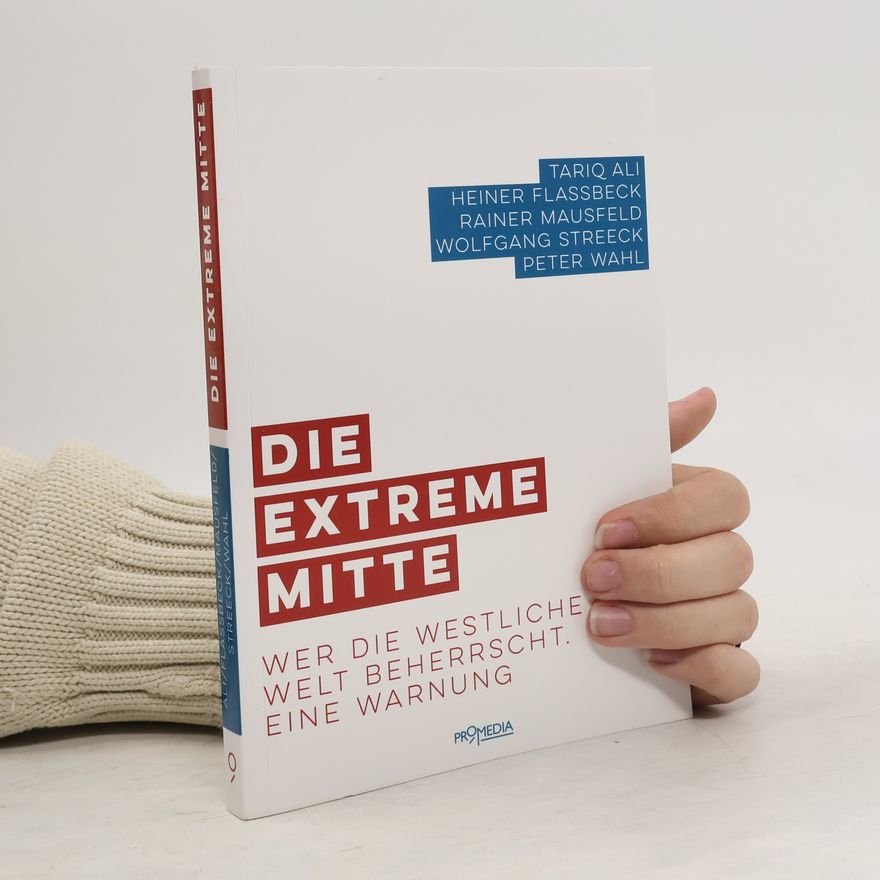 Tariq Ali Die extreme Mitte