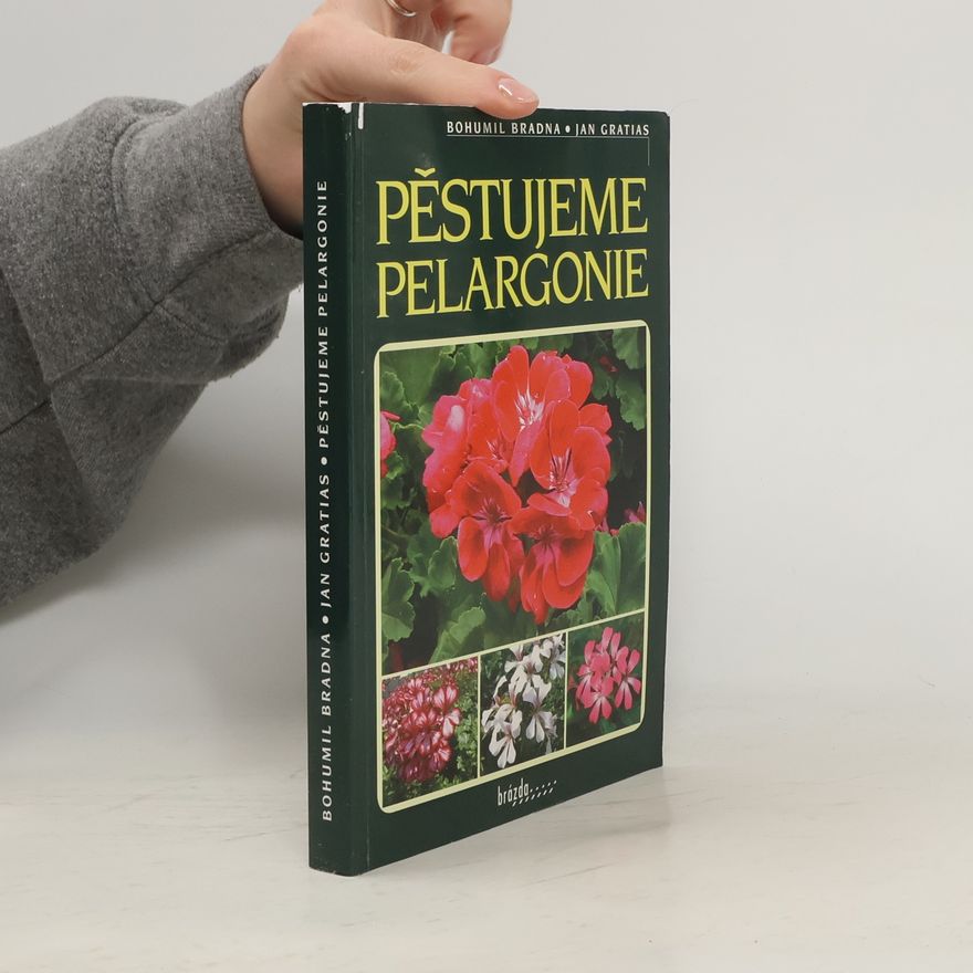 Jan Gratias Pěstujeme pelargonie