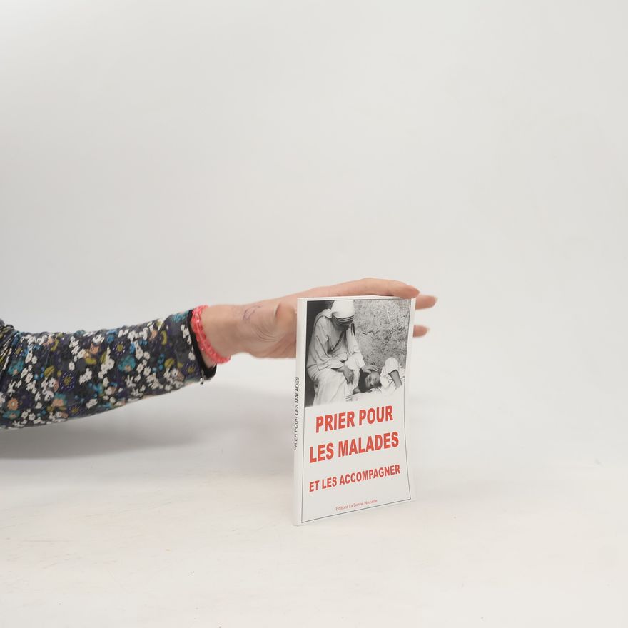 Collectif d'auteurs Prier pour les malades