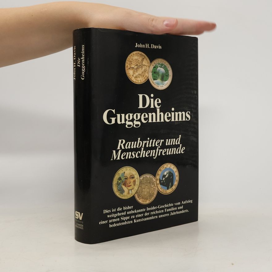 John H. Davis Die Guggenheims