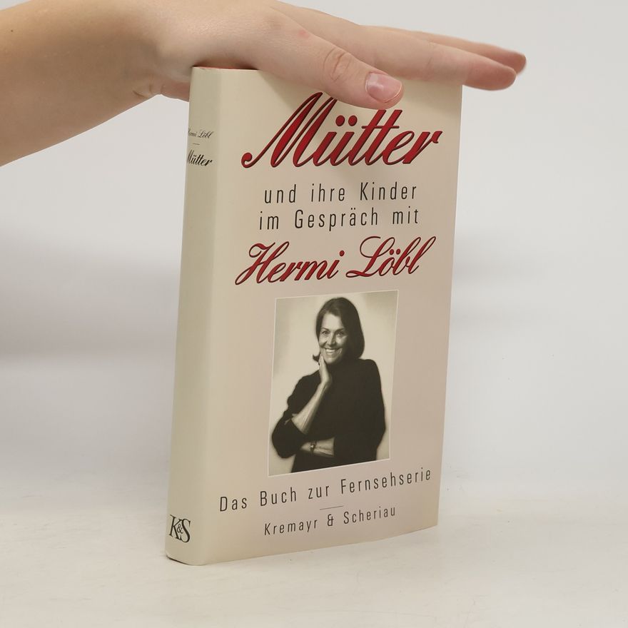 Hermi Löbl Mütter und ihre Kinder im Gespräch mit Hermi Löbl
