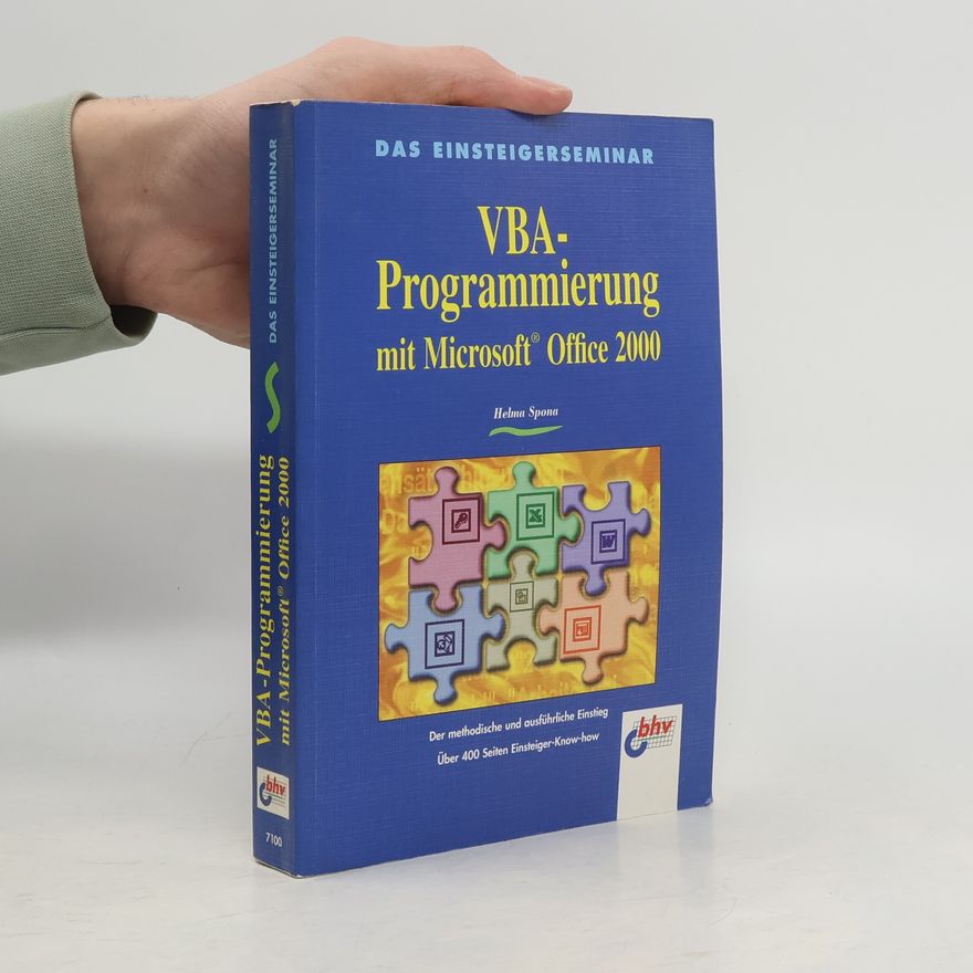 Helma Spona Das Einsteigerseminar VBA-Programmierung mit Microsoft Office 2000