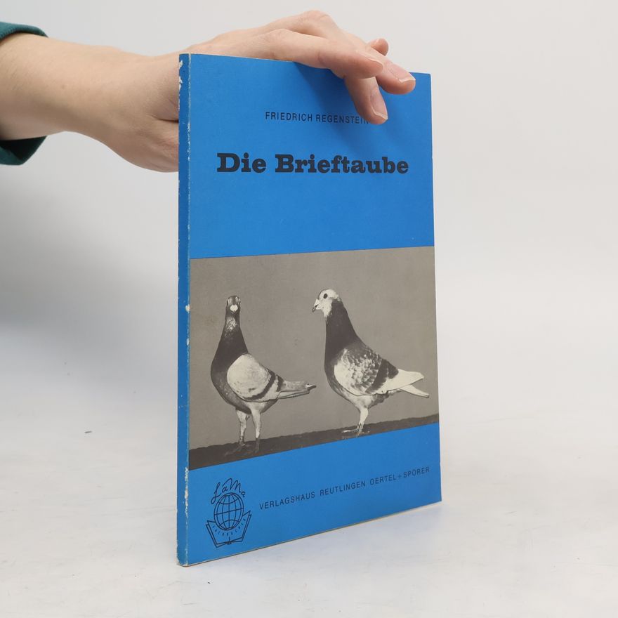 Friedrich Regenstein Die Brieftaube