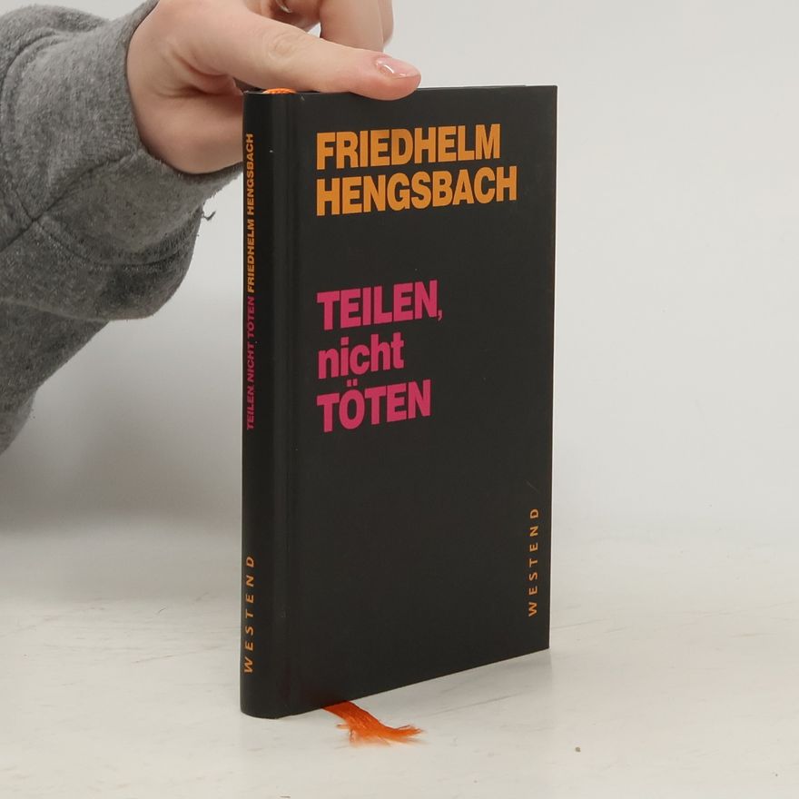 Friedhelm Hengsbach Teilen, nicht töten