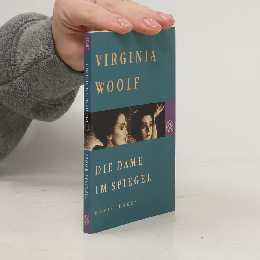 Virginia Woolf Die Dame im Spiegel