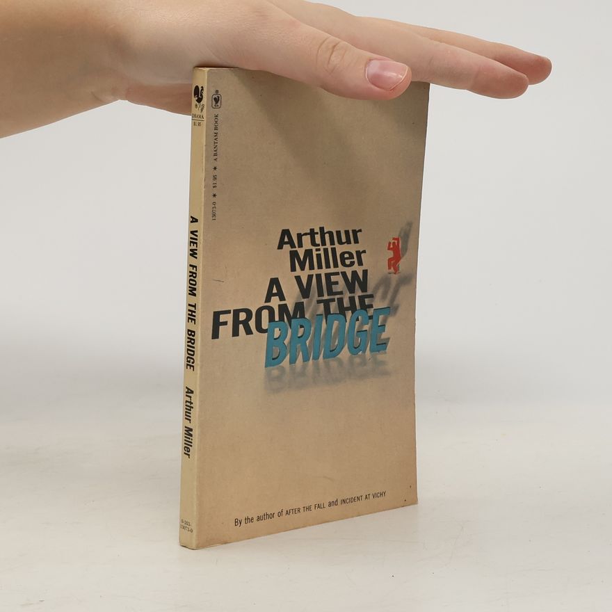 Arthur Miller A View From a Bridge