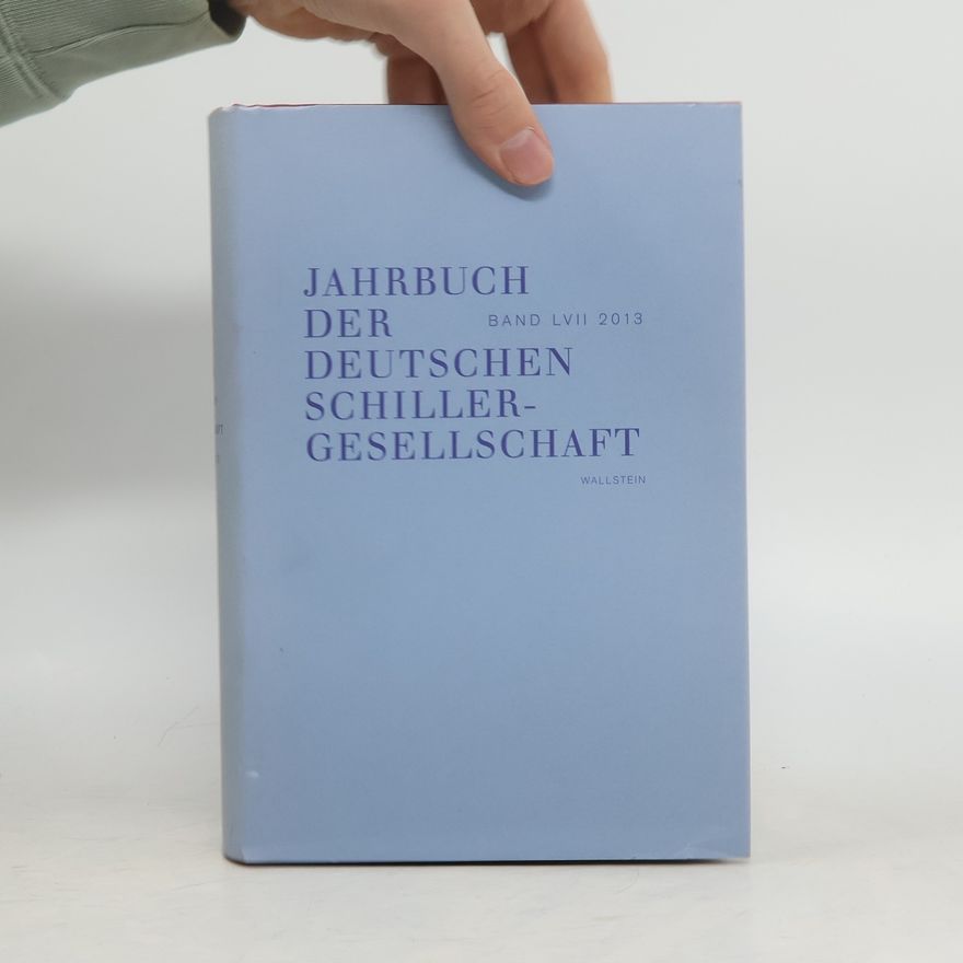 AA.VV. Jahrbuch der Deutschen Schillergesellschaft. Band LVII