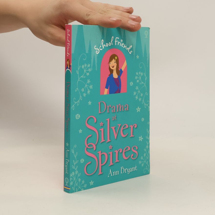 Ann Bryant School Friends: Drama at Silver Spires
