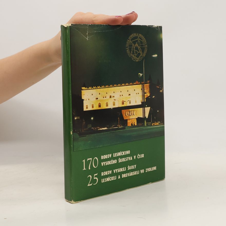 Collectif d'auteurs 170 rokov lesníckeho vysokého školstva v ČSSR