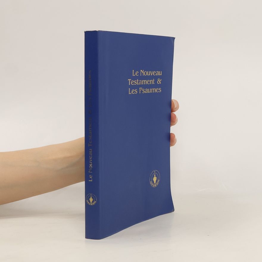 Collectif d'auteurs Le Nouveau Testament & Les Psalmes