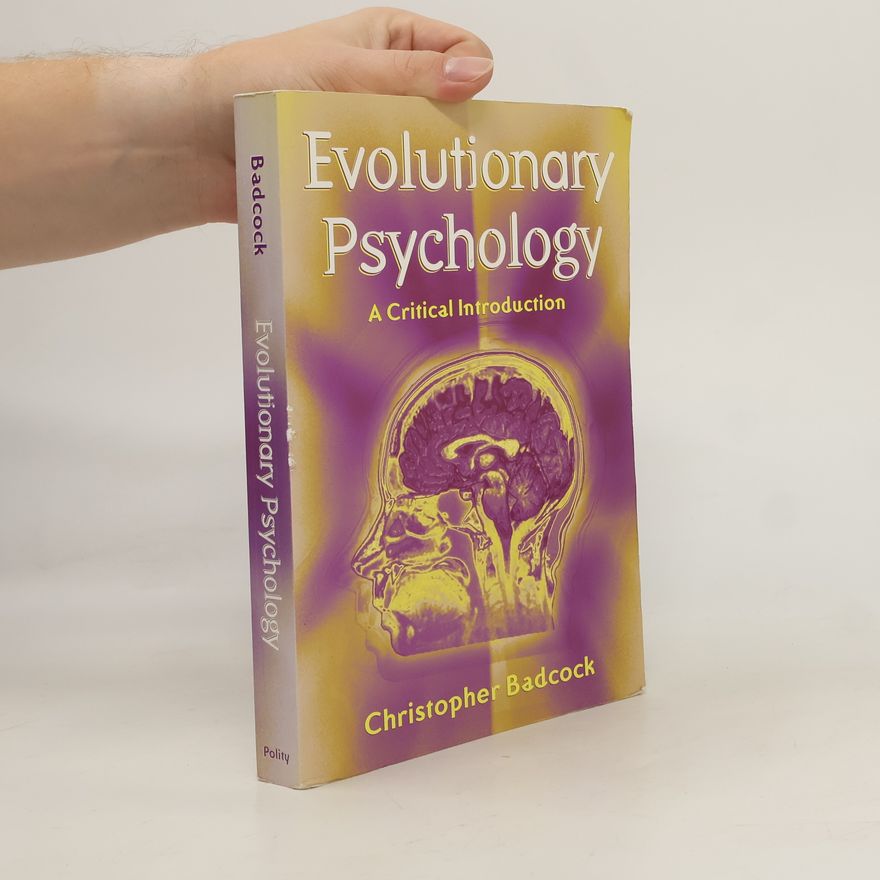 Christopher R. Badcock Evolutionary Psychology