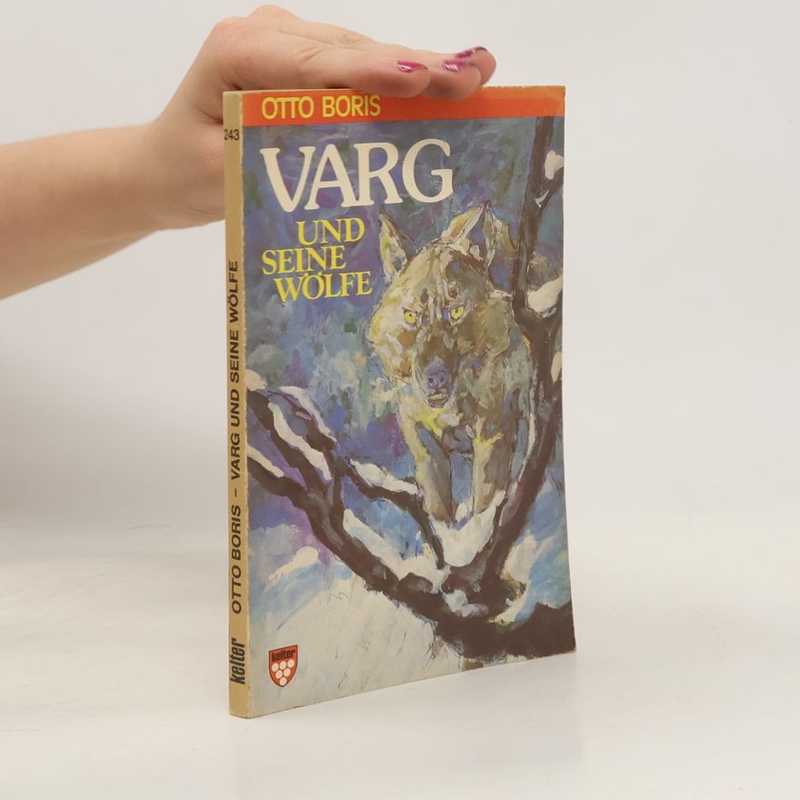 Otto Boris Varg und seine Wölfe