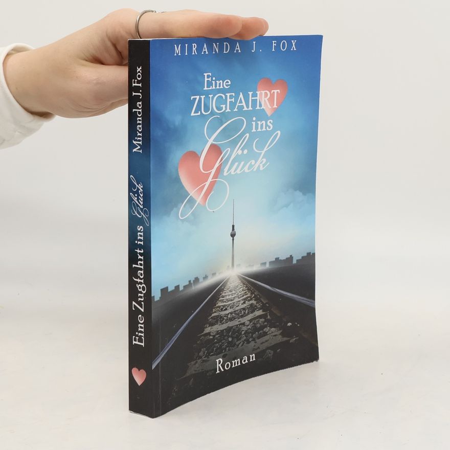 Miranda J. Fox Eine Zugfahrt Ins Glück