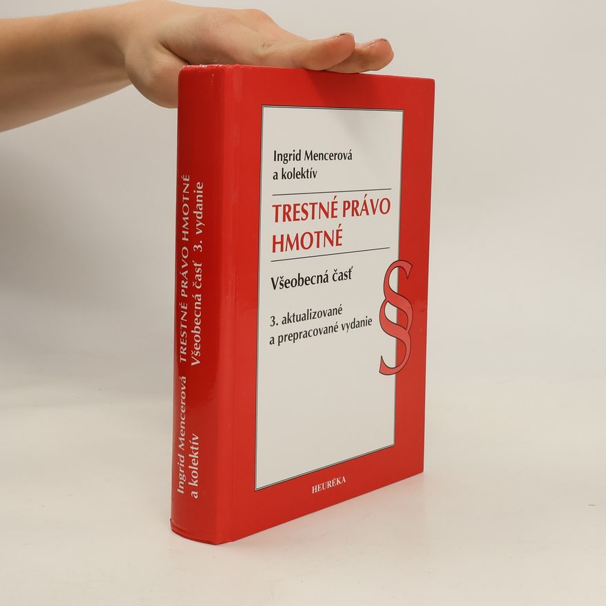 Ingrid Mencerová Trestné právo hmotné. Všeobecná časť