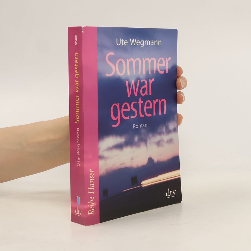 Ute Wegmann Sommer war gestern
