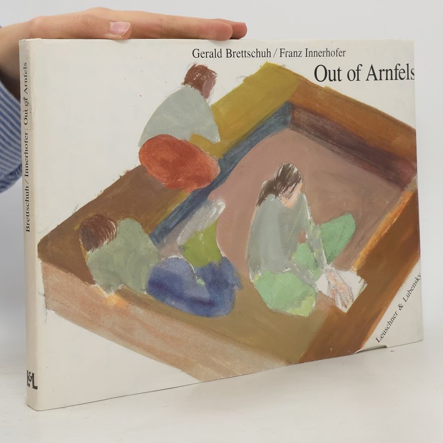 Gerald Brettschuh Out of Arnfels