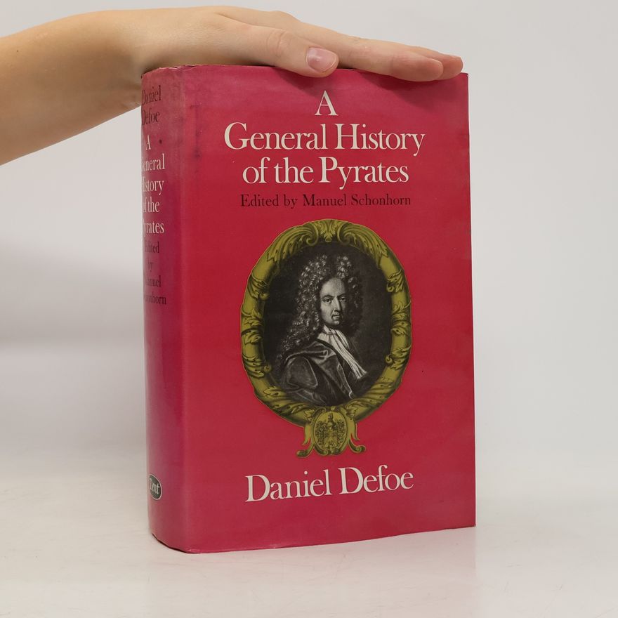 Daniel Defoe A General History of the Pyrates