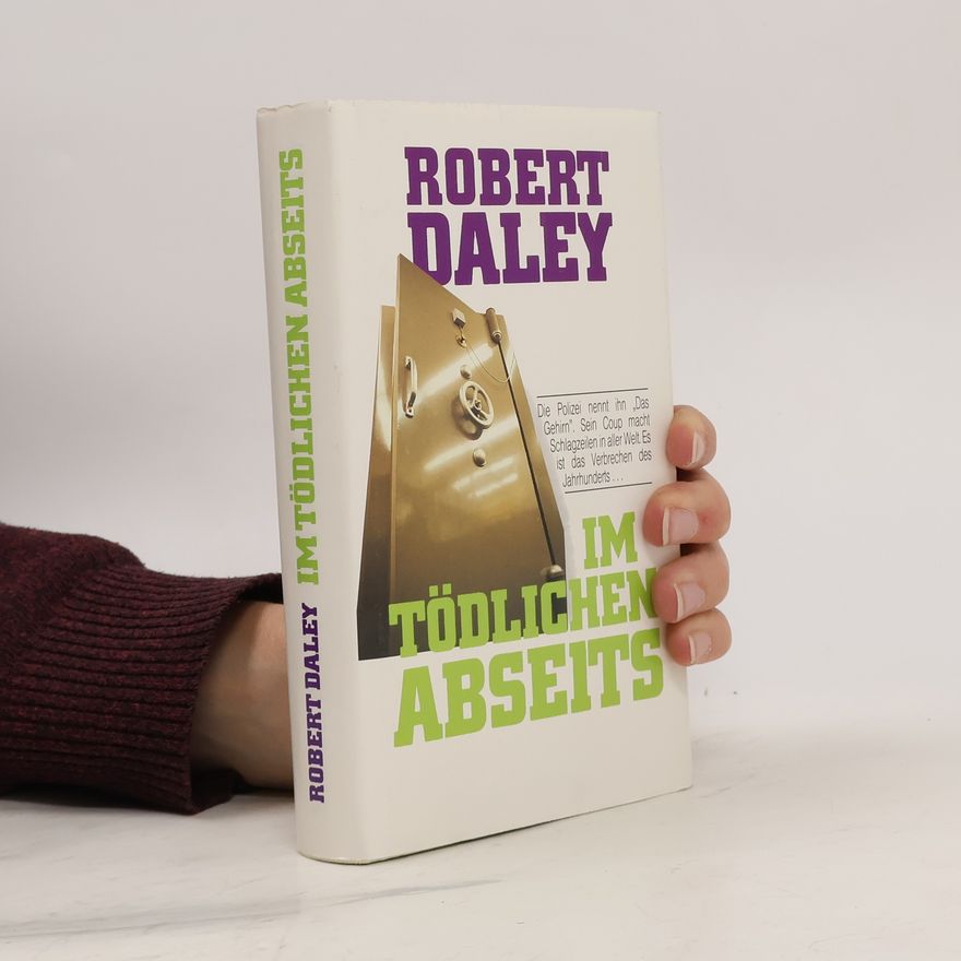 Robert Daley Im tödlichen Abseits