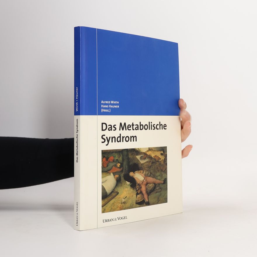 Alfred Wirth Das Metabolische Syndrom